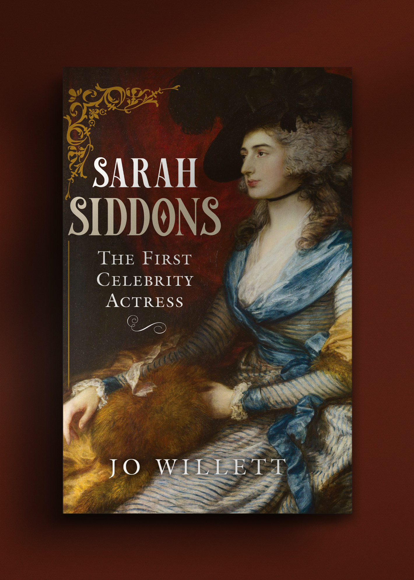 Cover of "Sarah Siddons: The First Celebrity Actress" by Jo Willett. Features a painted portrait of Sarah Siddons in elegant 18th-century attire.