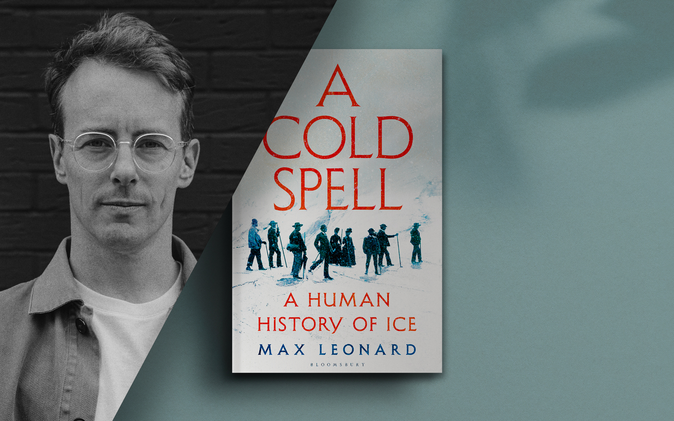 A Cold Spell with Max Leonard