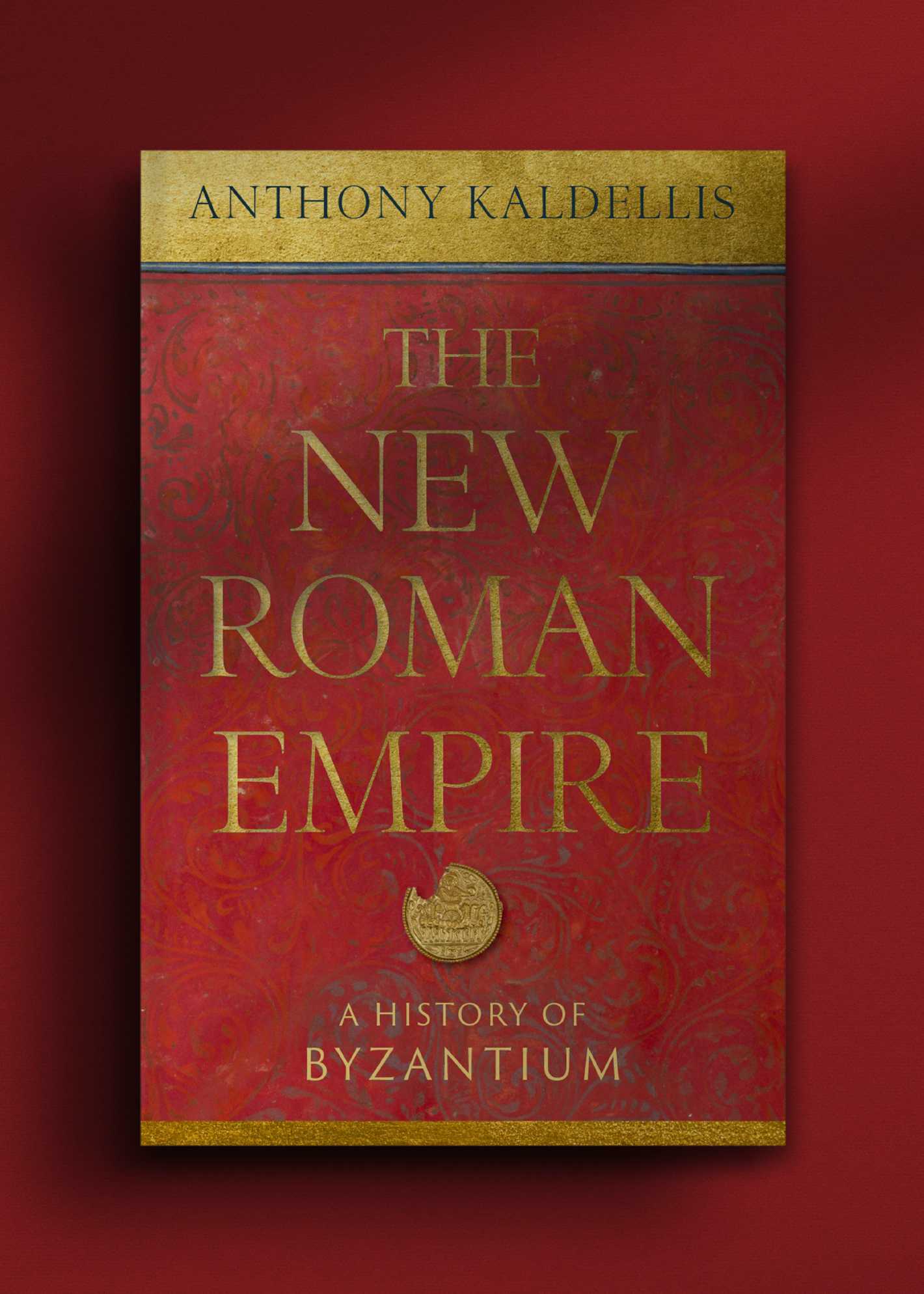 Cover of "The New Roman Empire: A History of Byzantium" by Anthony Kaldellis. Features elegant gold text on a rich red, ornate background.
